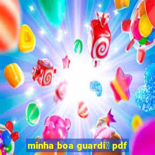 minha boa guardi鑼 pdf